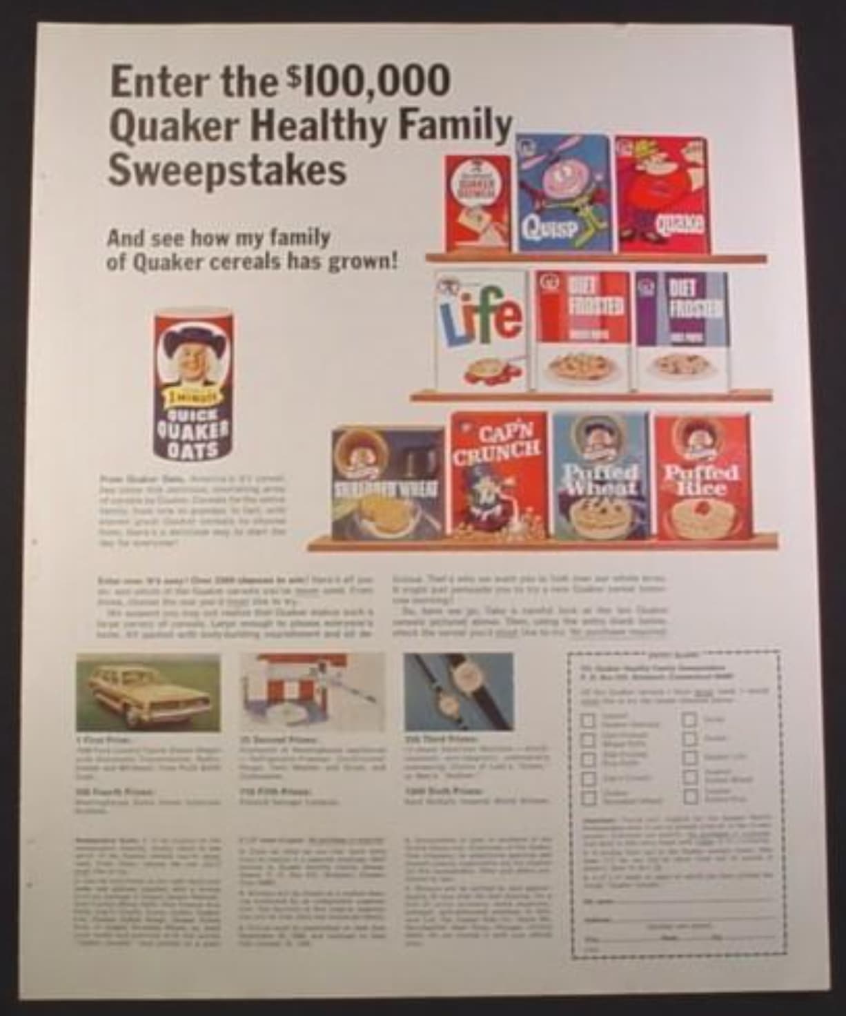 paper - Enter the $100,000 Quaker Healthy Family, Sweepstakes And see how my family of Quaker cereals has grown! Quick Quaker Oats Quisp quake Diet Frosted Diet Frosted fiffe Capn Crunch Puffed Puffed Wheat Rice 00000